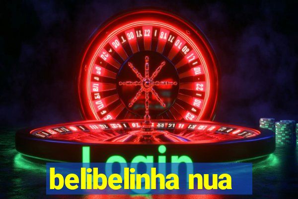 belibelinha nua